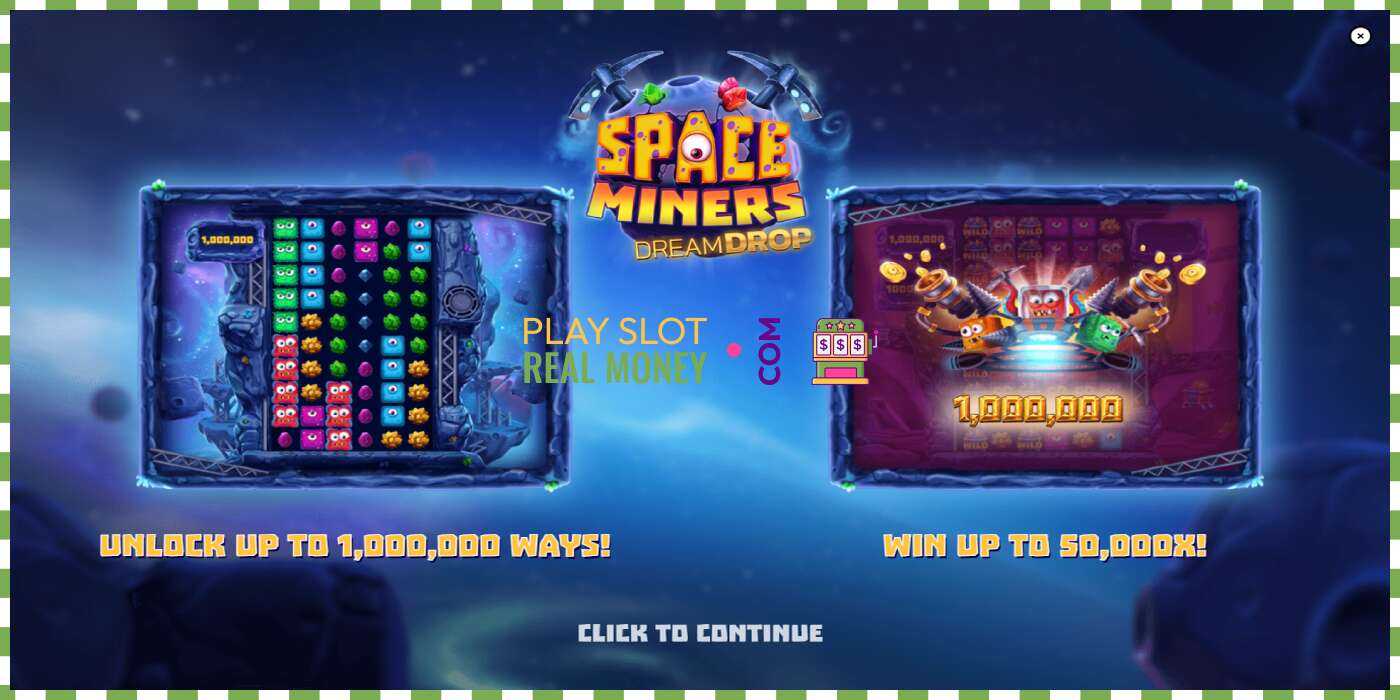 ສະລັອດຕິງ Space Miners Dream Drop ສໍາລັບເງິນທີ່ແທ້ຈິງ, ຮູບພາບ - 1