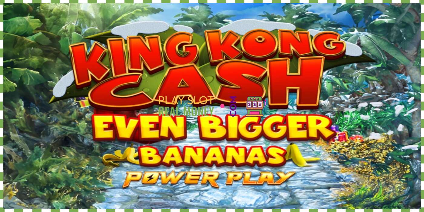 Слот King Kong Cash Even Bigger Bananas Power Play на реальные деньги, картинка - 1