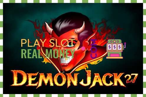 Slot Demon Jack 27 чыныгы акча үчүн