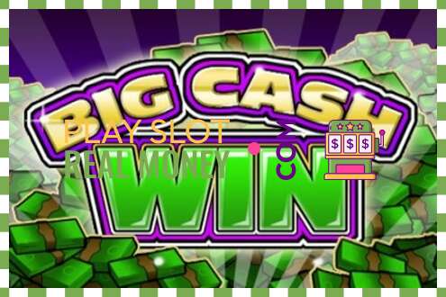 Слот Big Cash Win за прави новац