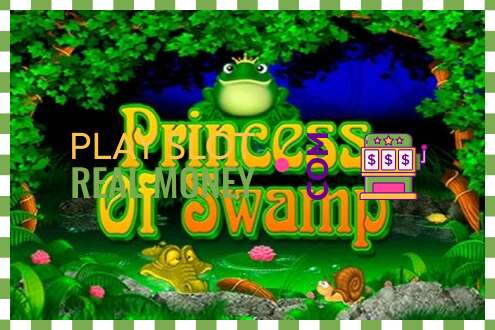 រន្ធដោត Princess of Swamp សម្រាប់ប្រាក់ពិតប្រាកដ