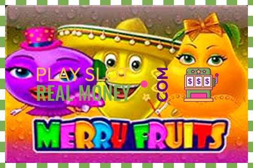 Slot Merry Fruits por diñeiro real