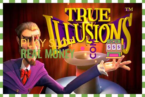 Слот True Illusions на реальные деньги