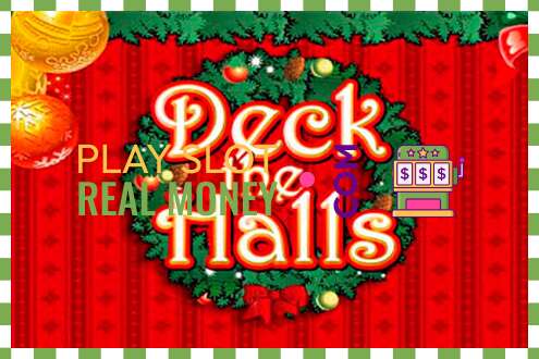 තව් Deck The Halls සැබෑ මුදල් සඳහා