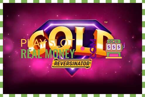 Slot Gold Reversinator untuk wang sebenar