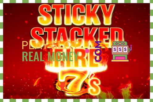 Slots Sticky Stacked Fire 7s par īstu naudu