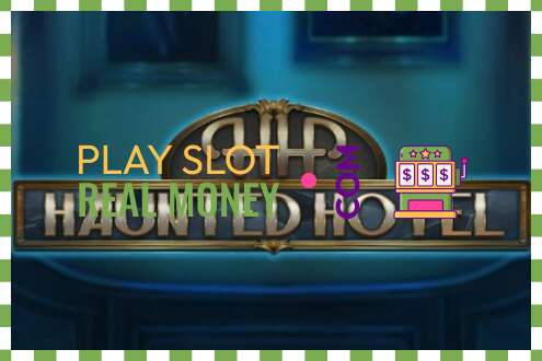 Slot Haunted Hotel za skutečné peníze