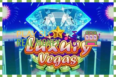 חָרִיץ Luxury Vegas לכסף אמיתי