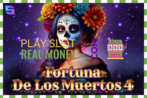 Slot Fortuna De Los Muertos 4 za skutočné peniaze