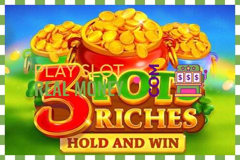 Слот 3 Pots Riches: Hold and Win на реальные деньги