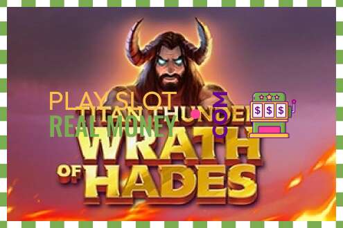 Slot Titan Thunder Wrath of Hades for real money