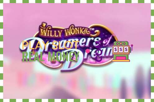 Слот Willy Wonka Dreamers of Dreams на реальные деньги