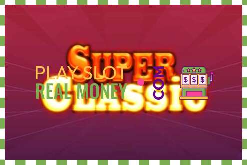 Slot Super Classic untuk wang sebenar