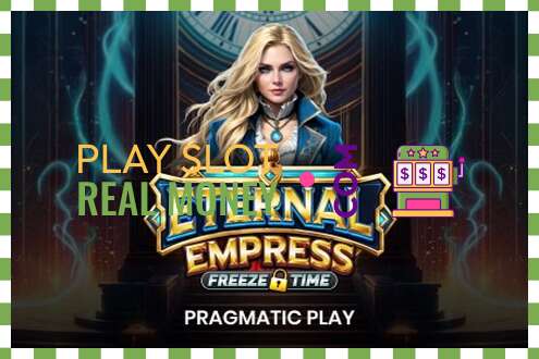 Slot Eternal Empress Freeze Time haqiqiy pul uchun