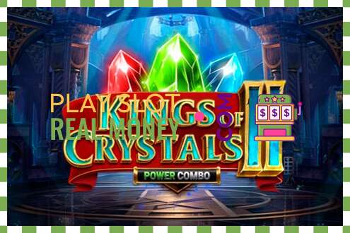 ஸ்லாட் Kings of Crystals II Power Combo உண்மையான பணத்திற்காக