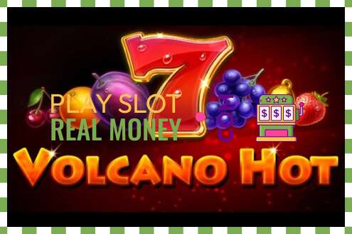 Slot Volcano Hot oikealla rahalla