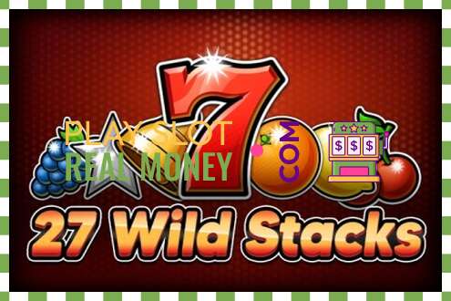 Slot 27 Wild Stacks oikealla rahalla