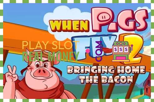 Слот When Pigs Fly 2: Bringing Home the Bacon на реальные деньги