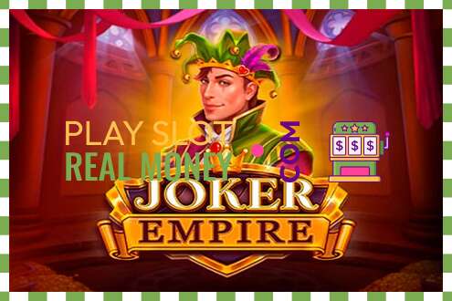 Slot Joker Empire za skutočné peniaze