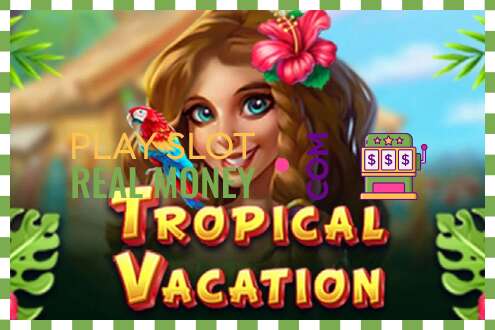 Slot Tropical Vacation za skutočné peniaze