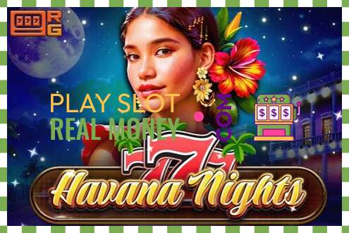 ສະລັອດຕິງ 777 - Havana Nights ສໍາລັບເງິນທີ່ແທ້ຈິງ