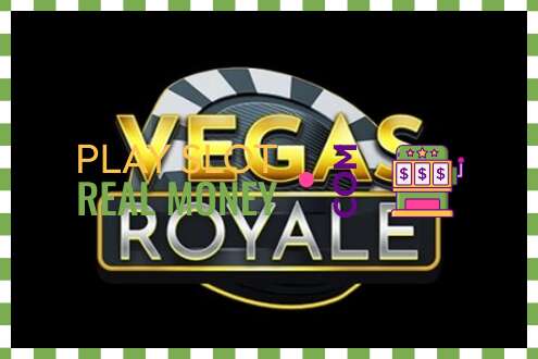 Слот Vegas Royale на реальные деньги