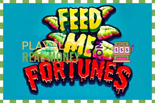 Slot Feed Me Fortunes za skutočné peniaze