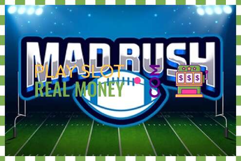 Slot Mad Rush чыныгы акча үчүн