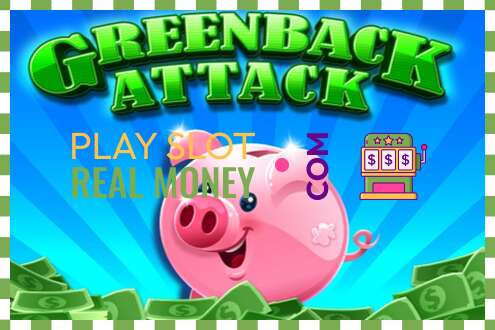 Slot Greenback Attack oikealla rahalla