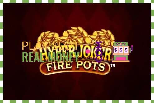 Слот Hyper Joker Fire Pots на реальные деньги