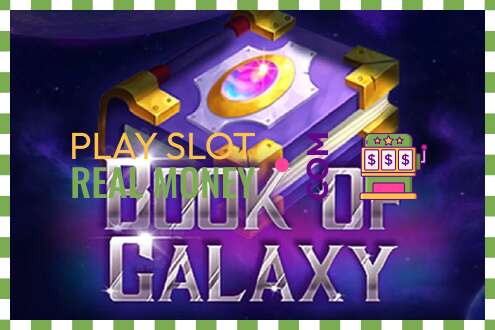 Slot Book of Galaxy haqiqiy pul uchun