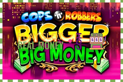 Reža Cops n Robbers Bigger Big Money za pravi denar