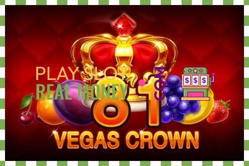 Slot 81 Vegas Crown oikealla rahalla