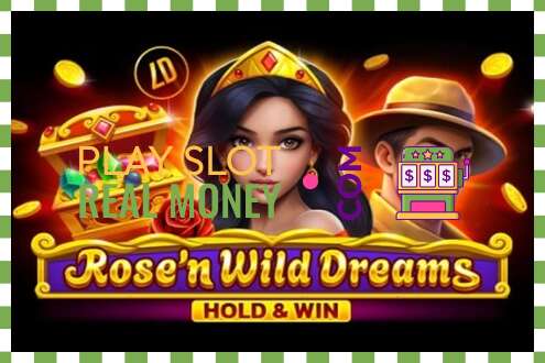 Slot Rose’n Wild Dreams Hold & Win za skutečné peníze