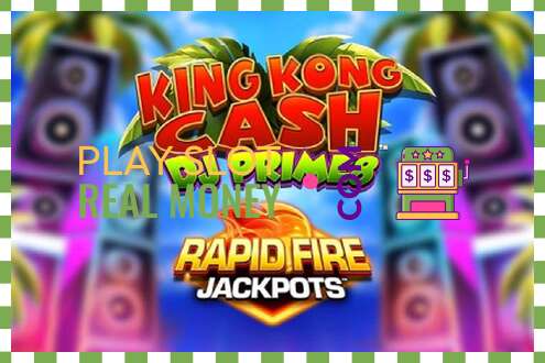 Slot King Kong Cash DJ Prime8 Rapid Fire Jackpots për para të vërteta