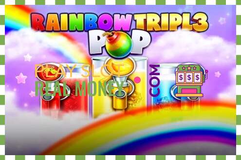 Σχισμή Rainbow Triple Pop για πραγματικά χρήματα