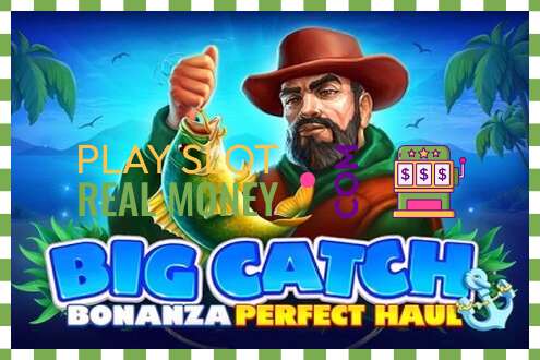 სლოტი Big Catch Bonanza: Perfect Haul რეალურ ფულზე