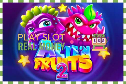 Slot Alien Fruits 2 za skutečné peníze