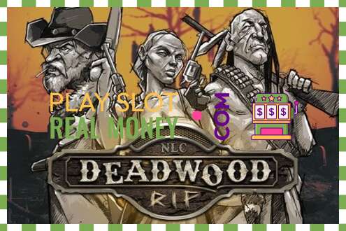 สล็อต Deadwood R.I.P เพื่อเงินจริง