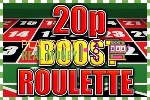 Slot 20p Boost Roulette por dinheiro de verdade