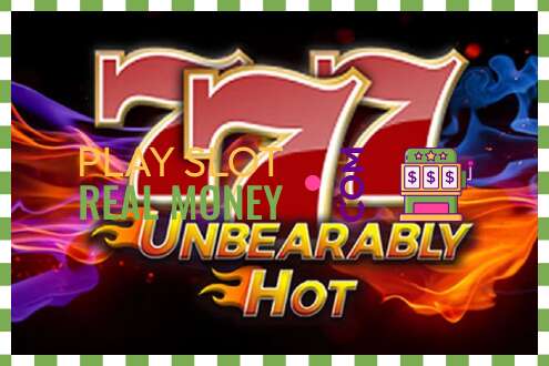 Slot Unbearably Hot por dinheiro de verdade