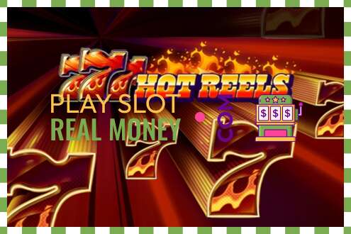 Slot 777 Hot Reels por dinheiro de verdade