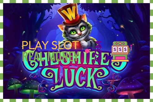 สล็อต Cheshires Luck เพื่อเงินจริง