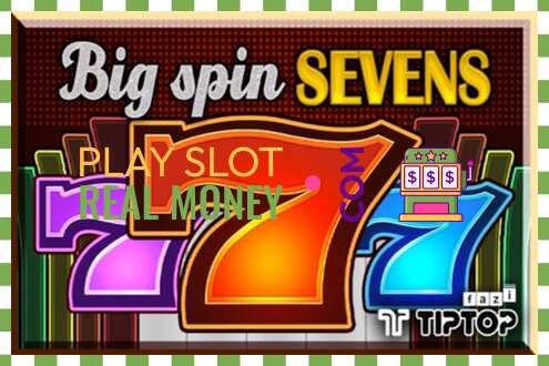 Սլոտ Big Spin Sevens իրական փողի համար