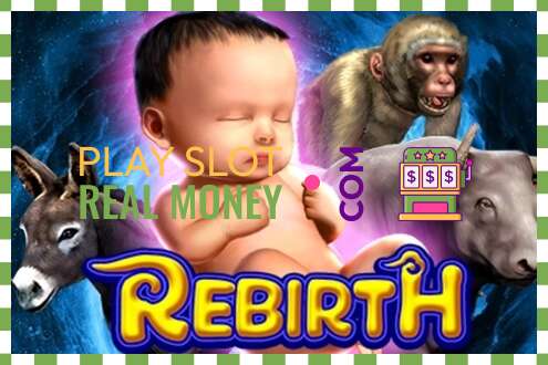 Slot Rebirth for real money