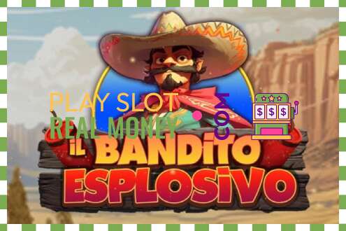 Slot Il Bandito Esplosivo për para të vërteta