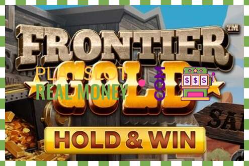 Слот Frontier Gold нақты ақша үшін