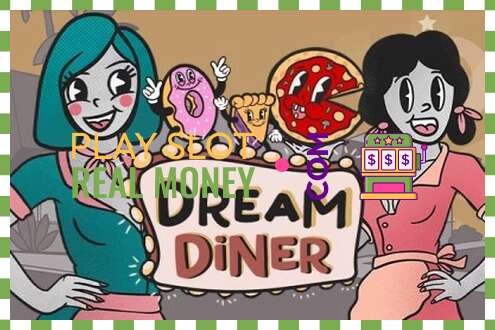 छेद Dream Diner असली पैसे के लिए