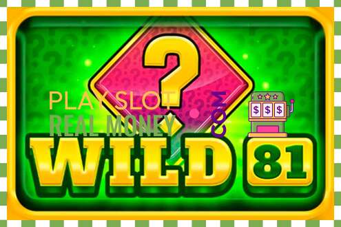 სლოტი Wild 81 რეალურ ფულზე