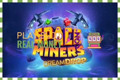 Yuva Space Miners Dream Drop real pul üçün